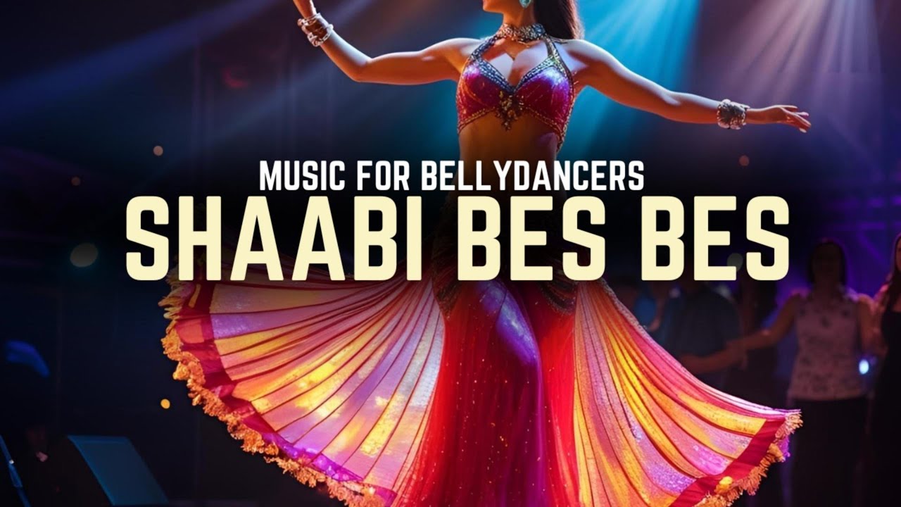🔥 SHAABI BES BES 🎶 Music for Bellydancers 💃✨