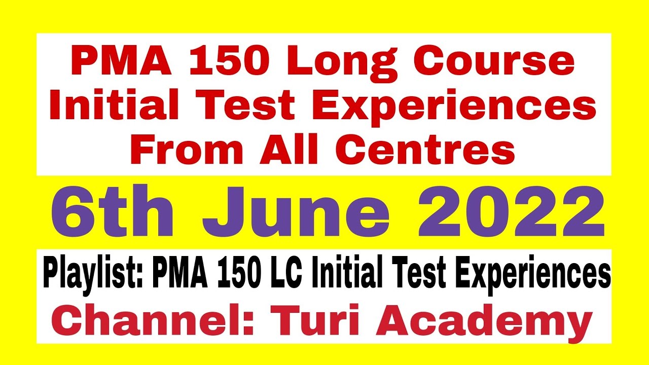 PMA 150 LC 6th June 2022 Initial Test Experiences From All Centres || PMA 150 LC Most Important MCQS