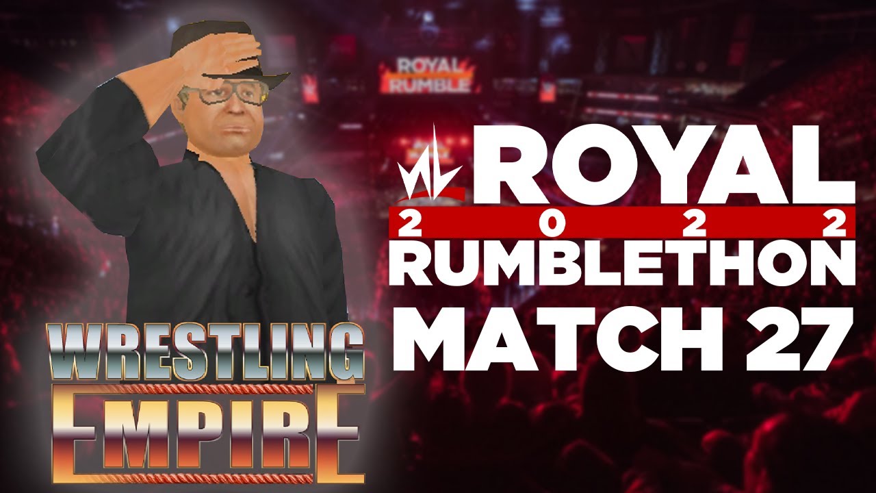 nL Royal Rumblethon 2022 - MATCH 27 [Wrestling Empire]