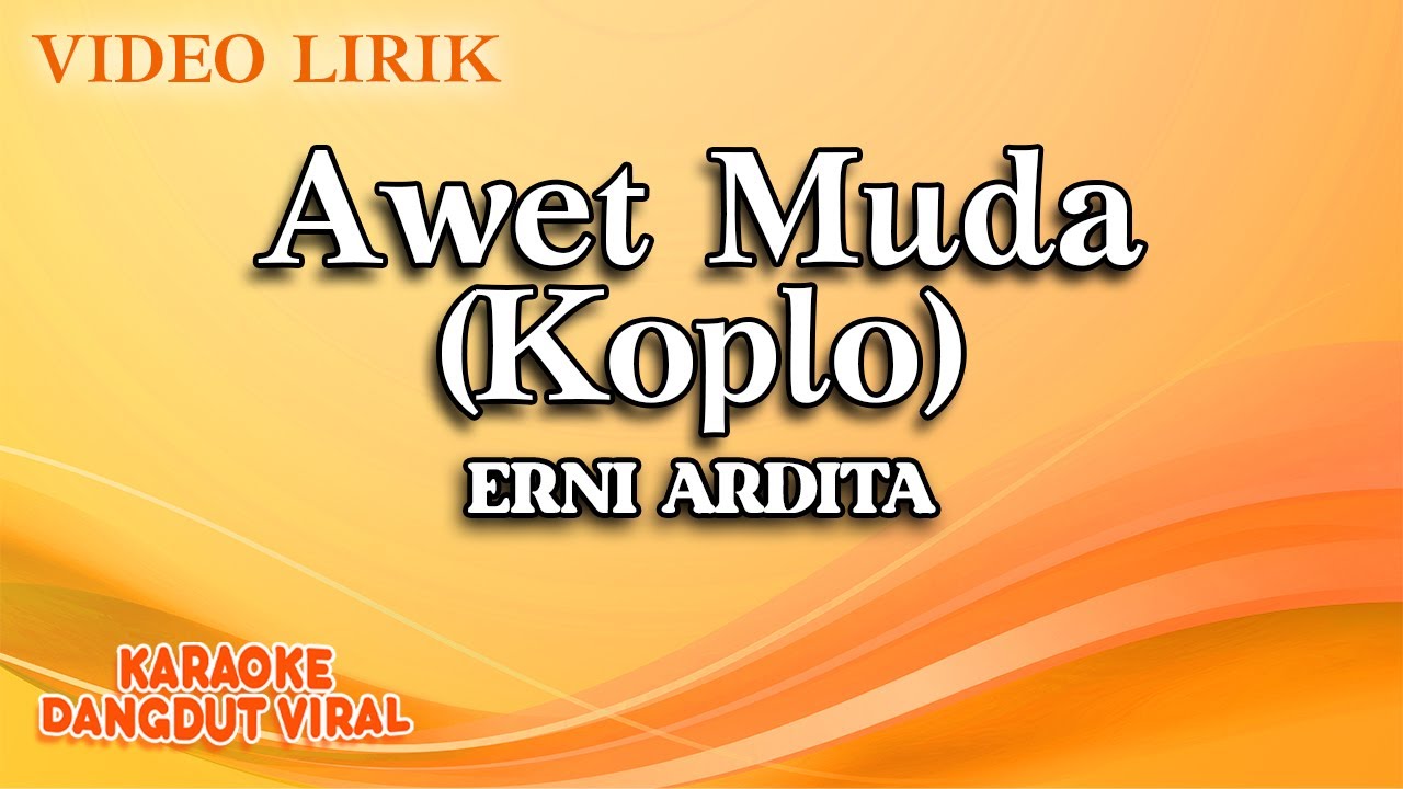 Erni Ardita - Awet Muda Koplo (Official Video Lirik)