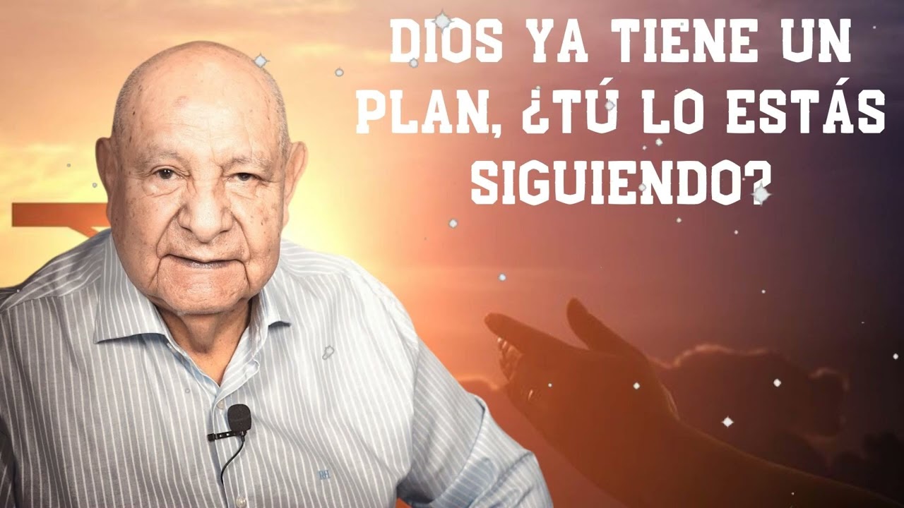 Dios Ya Tiene Un Plan, ¿Tú Lo Estás Siguiendo? -  Pr.Bullón