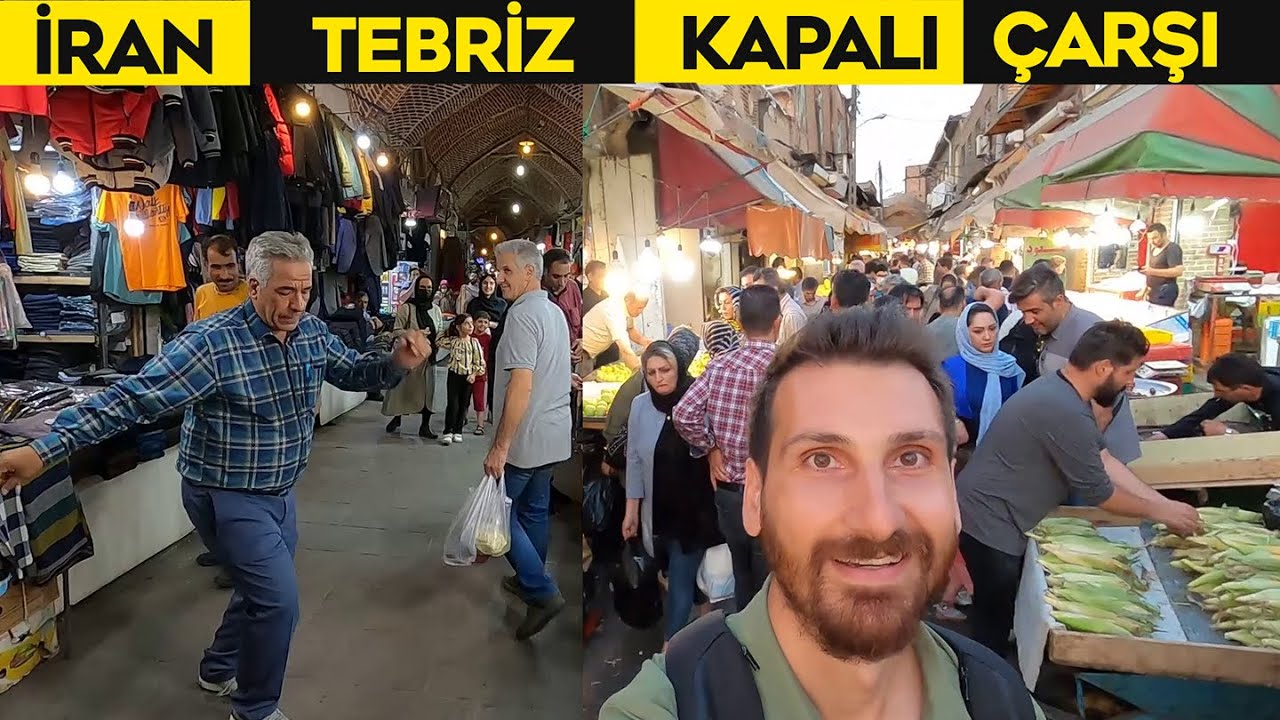İran Tebriz'de Türkçe Konuşarak Gezmek - Tebriz Kapalı Çarşısı