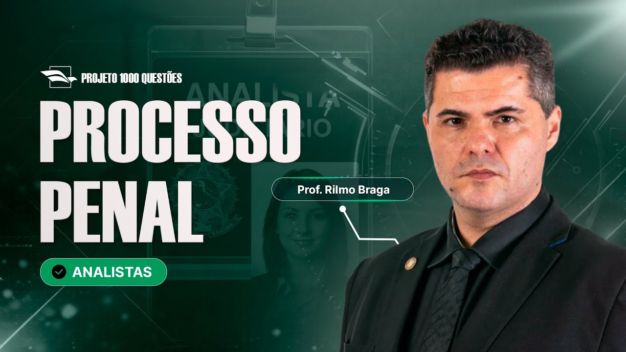 [Desafio 1.000 Questões - Analistas] Direito Processual Penal - Com Rilmo Braga