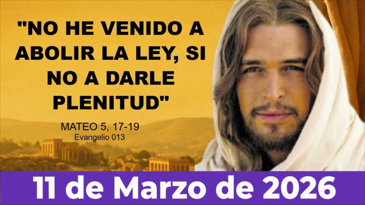 Evangelio de hoy, Miércoles 11 de Marzo 2026, Mateo 5, 17-19