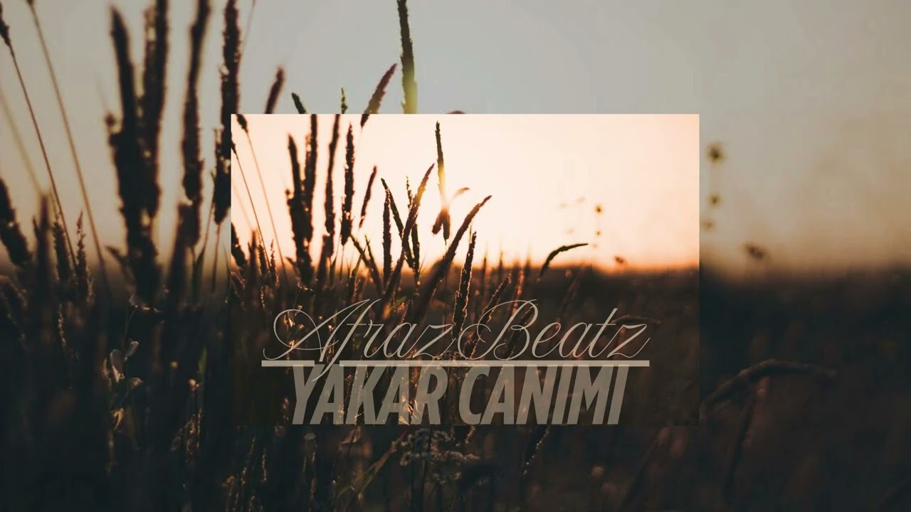 AfrazBeatz - Yakar Canımı  Afro\Turkish\Melankolik Beatz/ (Satılık)