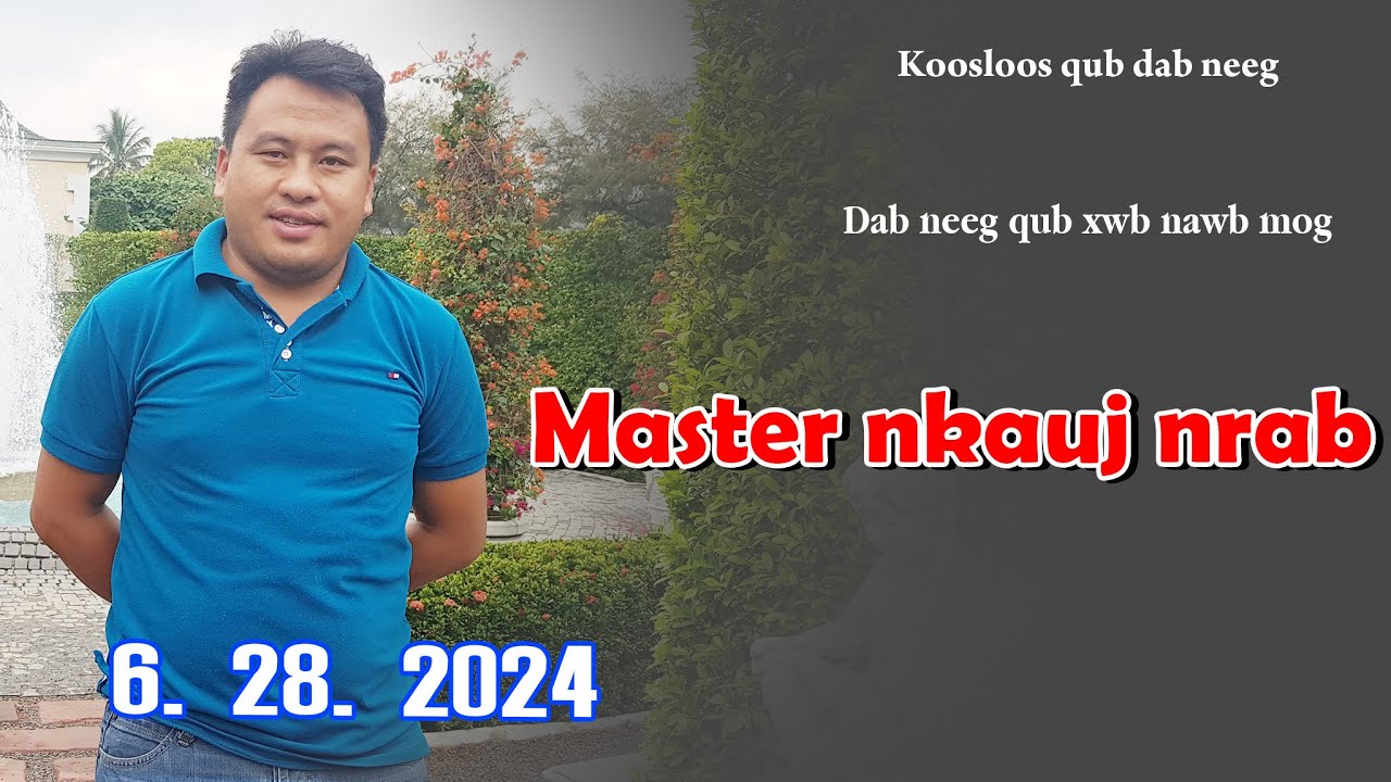 Master nkauj nrab(qub dab neeg xwb) 6/28/2024