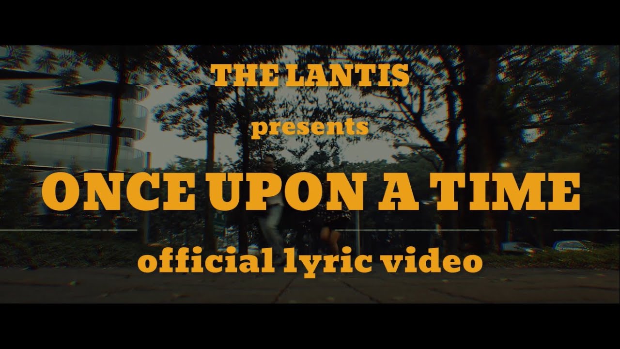 The Lantis - Once Upon A Time (Official Lyric Video)