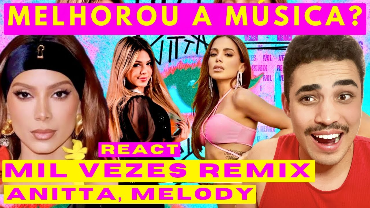 REACT MIL VEZES REMIX - ANITTA, MELODY REAÇÃO | REAGINDO