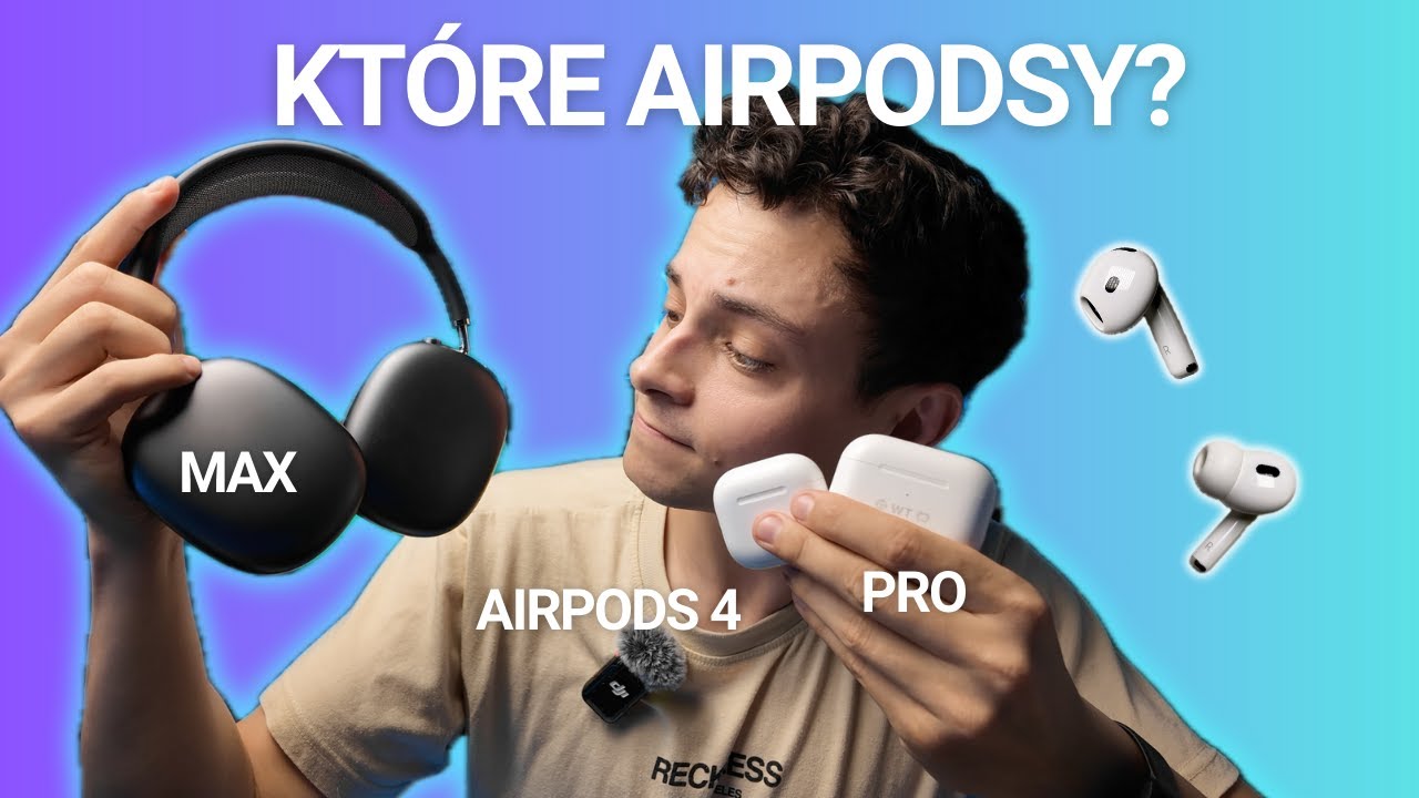 AirPods Pro vs AirPods 4 vs AirPods Max: Kt&oacute;re wybrać w 2024?