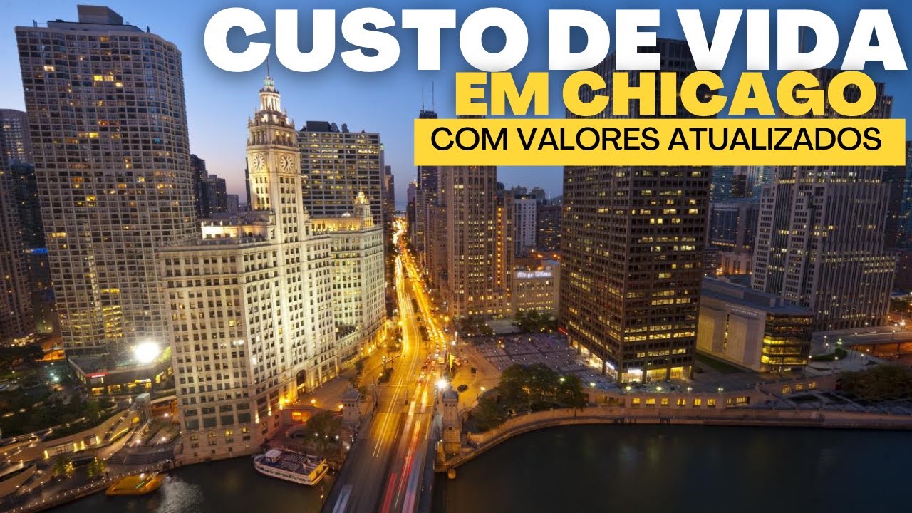 Custo de vida em Chicago nos Estados Unidos com valores atualizados