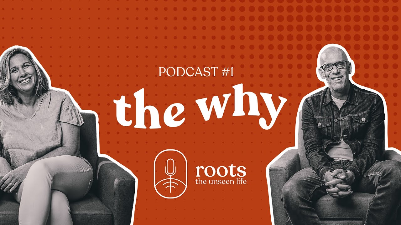 THE WHY | ROOTS: The Unseen Life | Podcast #1 | Dwayne & Jennifer [Legendado em PT-BR]