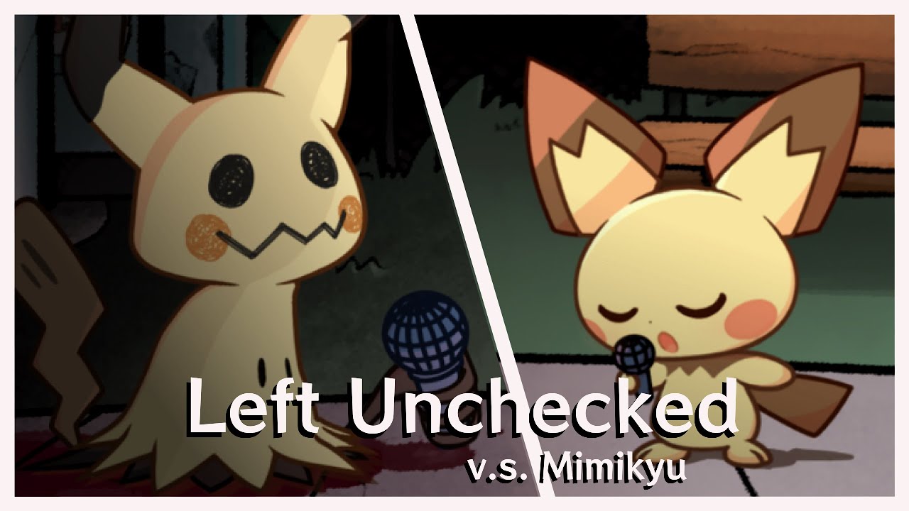 【FNF】Pichu & Mimikyu sings Left Unchecked【UTAU Cover】