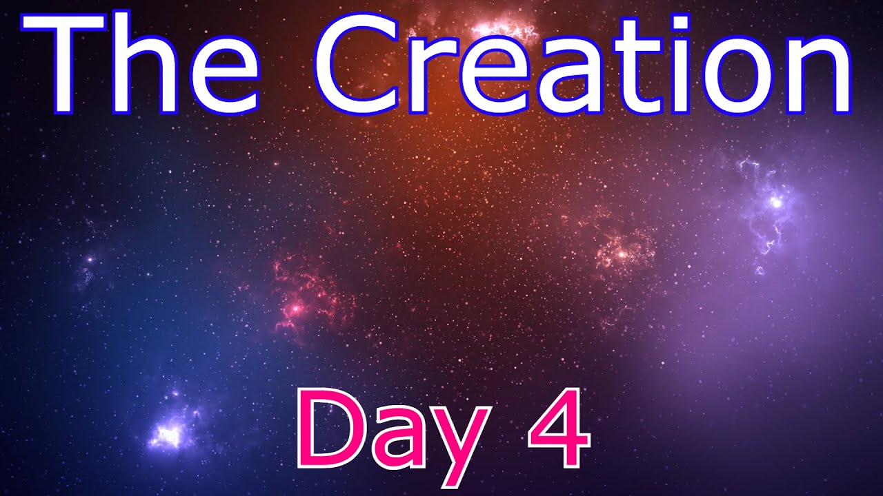The Creation series day 4