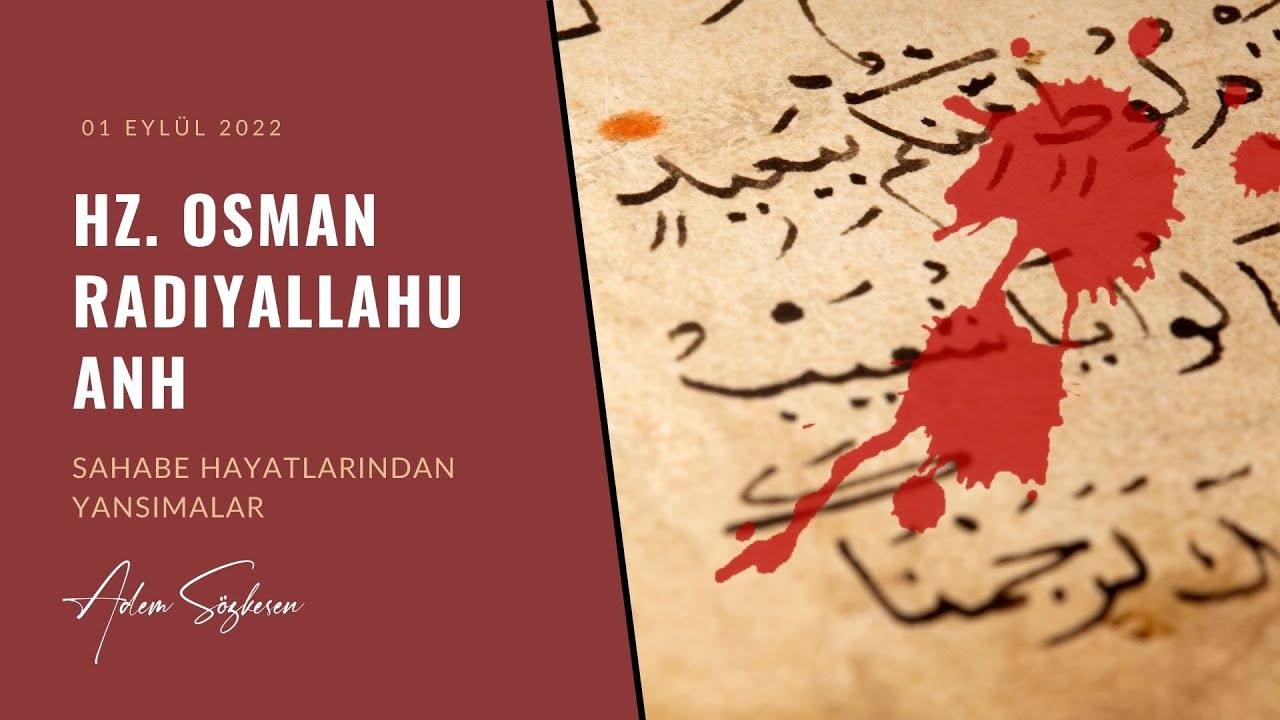 Hz. Osman (r.a.) ( Sahabe Hayatlarından Yansımalar ) - Adem Sözkesen