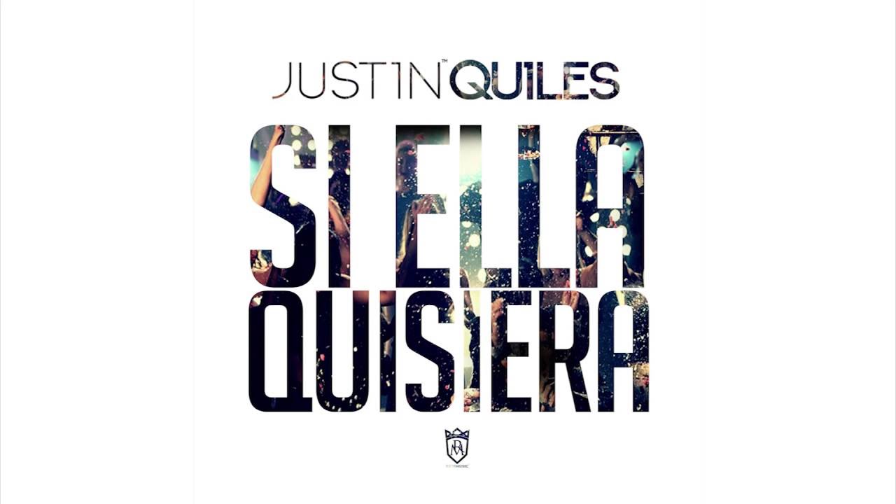 Justin Quiles - Si Ella Quisiera [Official Audio]