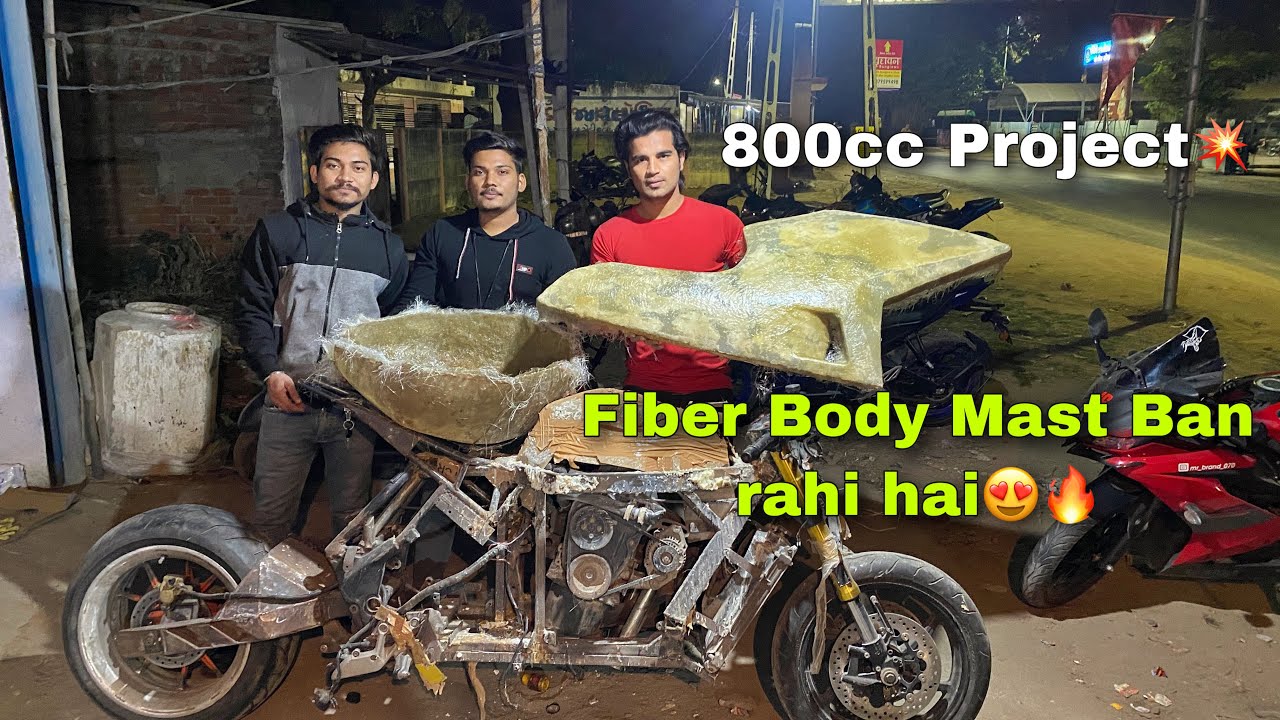 Fiber Se 800cc Bike ki Body mast ban rahi hai🔥