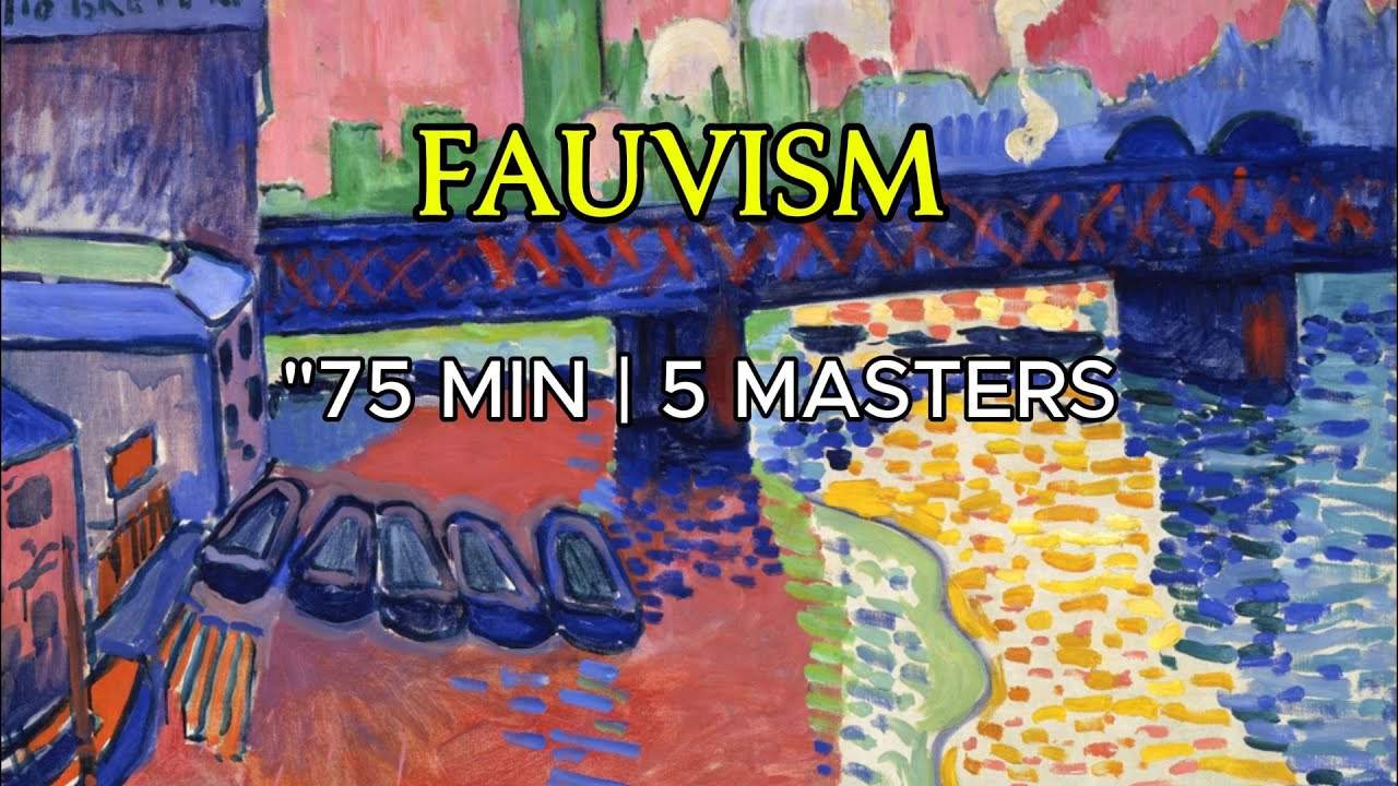 FAUVISM: The Wildest Colors of Art History | Matisse, Derain, Vlaminck, Dufy & Braque #fauvism