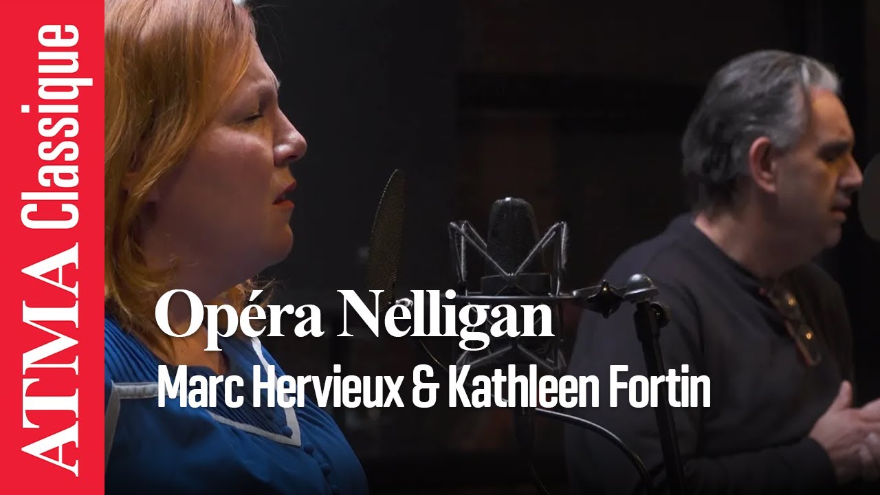 Opéra Nelligan : Marc Hervieux, Kathleen Fortin - "Baudelaire a tué son sourire"