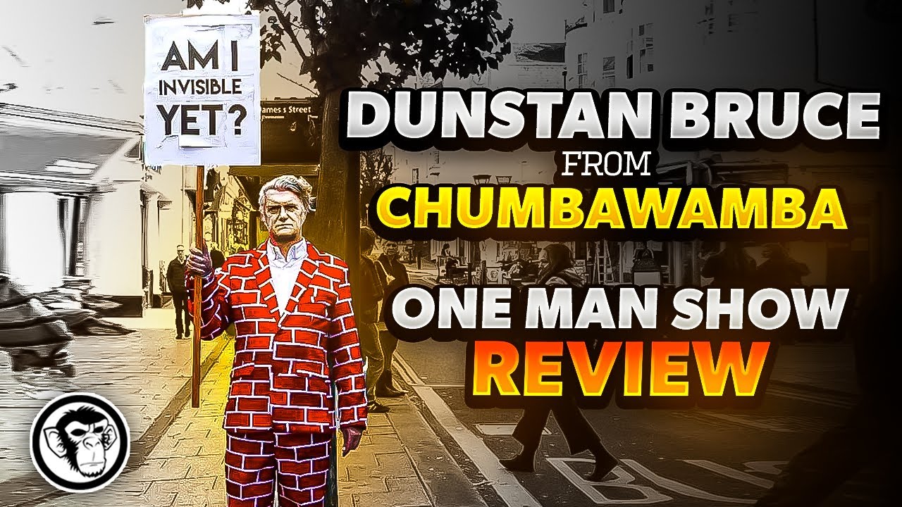 DUNSTAN BRUCE (CHUMBAWAMBA) - AM I INVISIBLE YET? ONE MAN SHOW BRIGHTON FRINGE MAY 2022