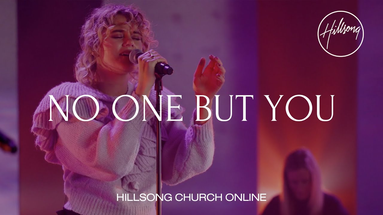 No One But You (Church Online) - Hillsong Worship