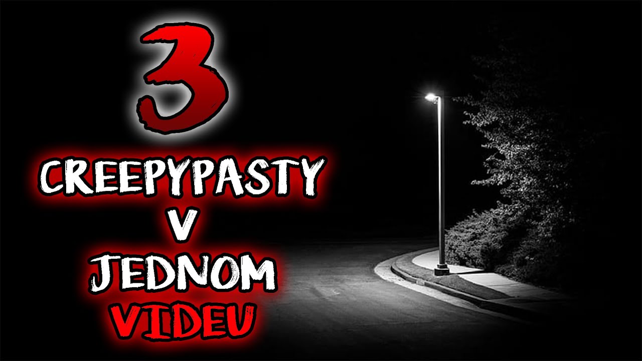 3 CREEPYPASTY V JEDNOM VIDEU (CZ)