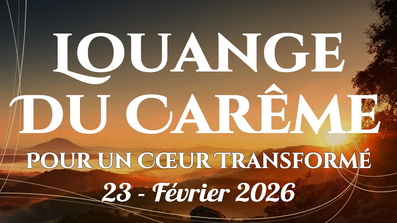 🙌🏻🔥Louange du Carême – Chants pour un cœur transformé et une foi renouvelée