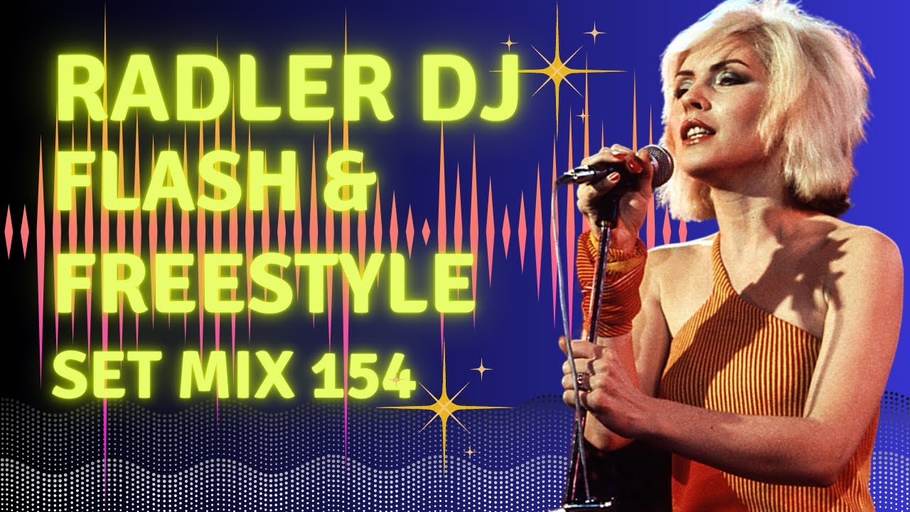 RADLER DJ - FLASH AND FREESTYLE - SET 154