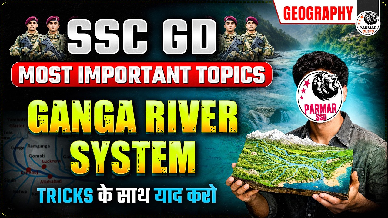 GANGA RIVER SYSTEM | GEOGRAPHY IMPORTANT TOPIC FOR SSC GD & ALL OTHER EXAMS BY PARMAR SSC