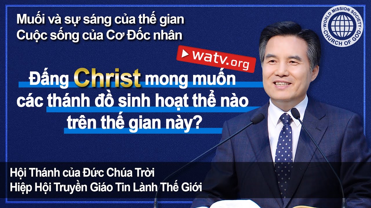 Muối và sự sáng của thế gian Cuộc sống của Cơ Ðốc nhân [Hội Thánh của Đức Chúa Trời]