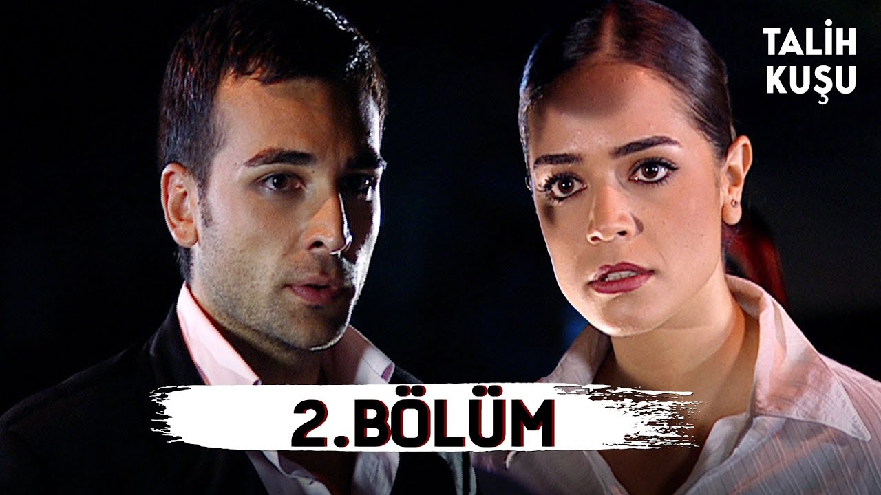 Talih Kuşu 2. Bölüm