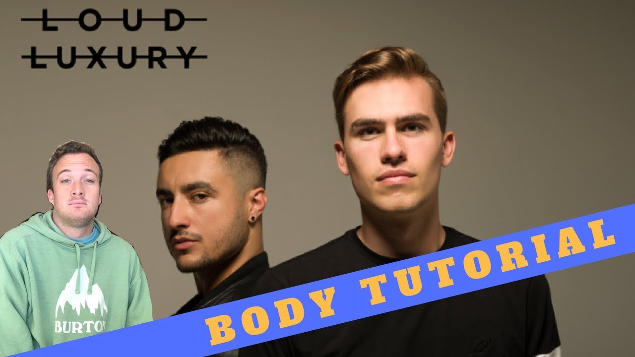 How Loud Luxury Made Their Hit 'BODY'