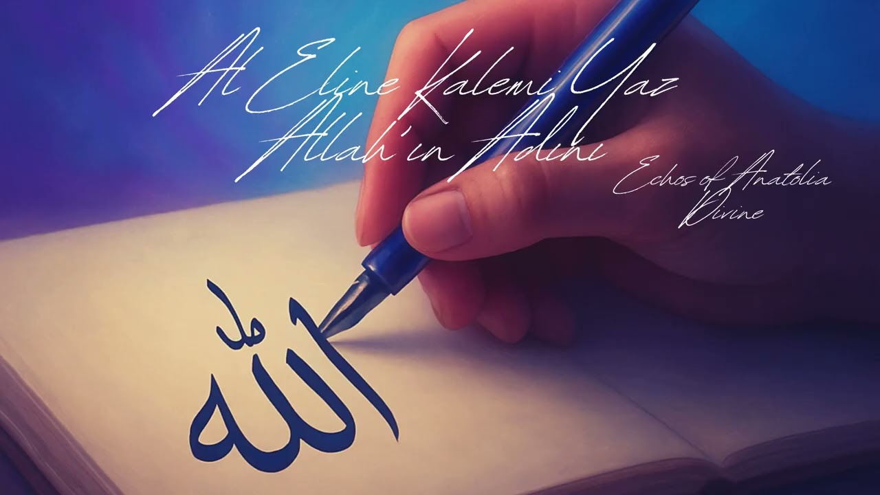 Al Eline kalemi Yaz Allah'ın Adını (Gani Gani Gani Mevlam Hu) - Echos of  Divine - (Celal Karatüre)
