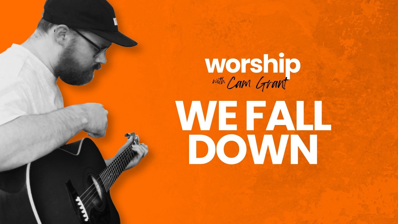 'We Fall Down' by Chris Tomlin | Acoustic Worship Cover by Cam Grant