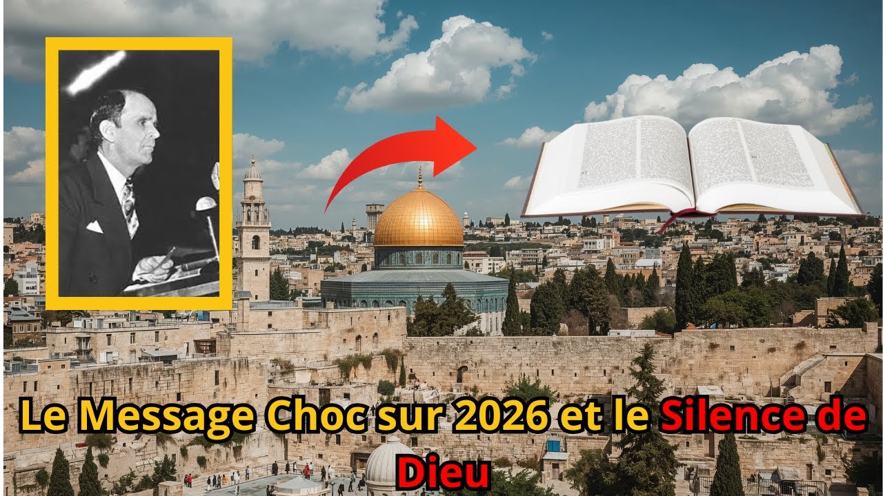 WILLIAM BRANHAM : Le Message Choc sur 2026 et le Silence de Dieu