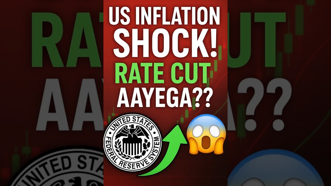 ⚡US Inflation Data OUT! Fed Cut Confirm?? | Market me Tehelka 