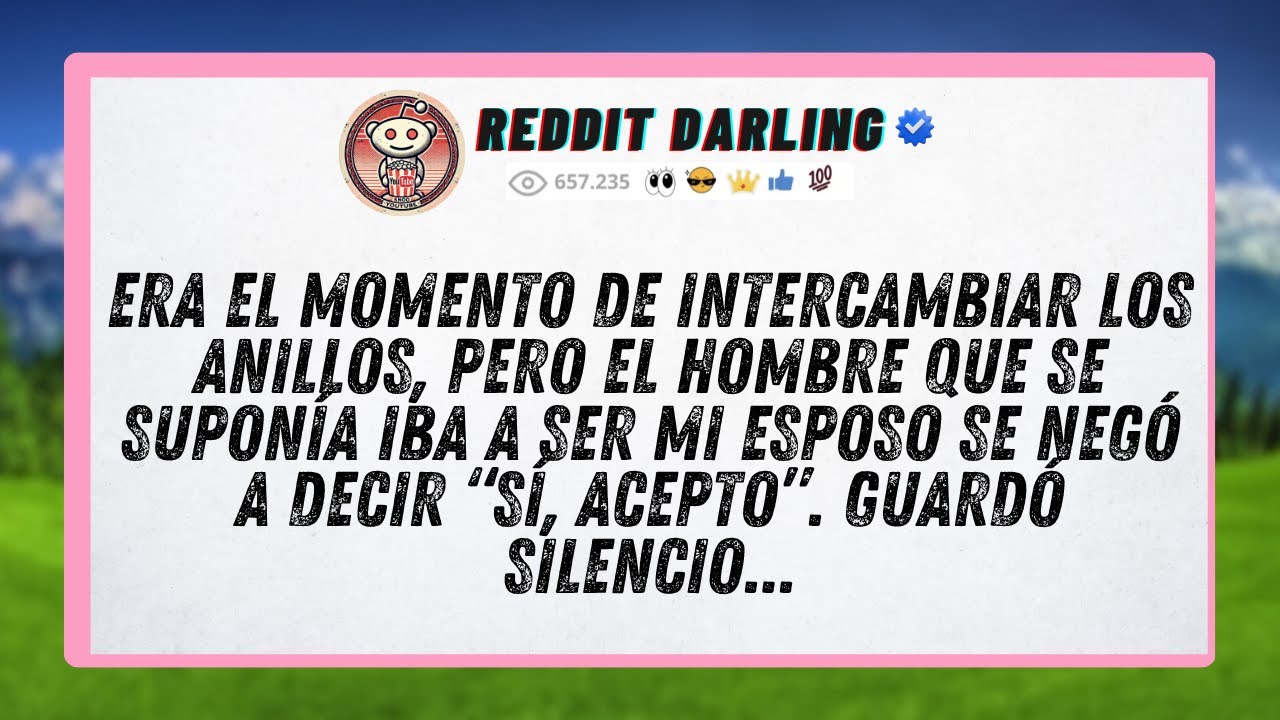 Era el momento de intercambiar los anillos, pero el hombre que se suponía iba a ser mi esposo se...