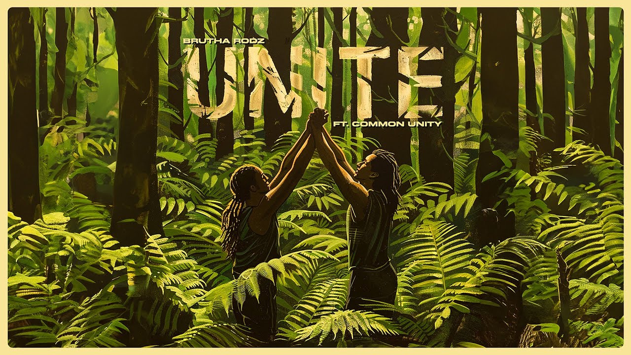 Brutha Rodz - Unite (Audio) ft. Common Unity