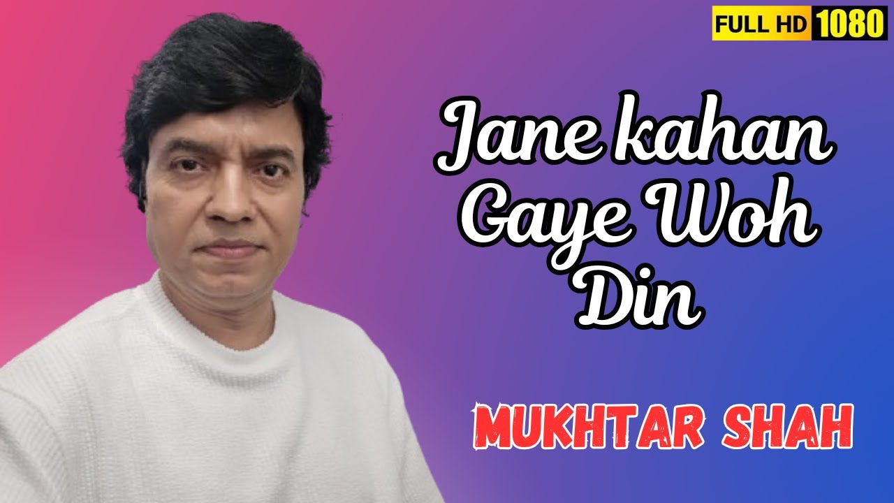 Jane Kahan Gaye Woh Din I Mera Naam Joker I Mukhtar Shah Singer | Mukesh |
