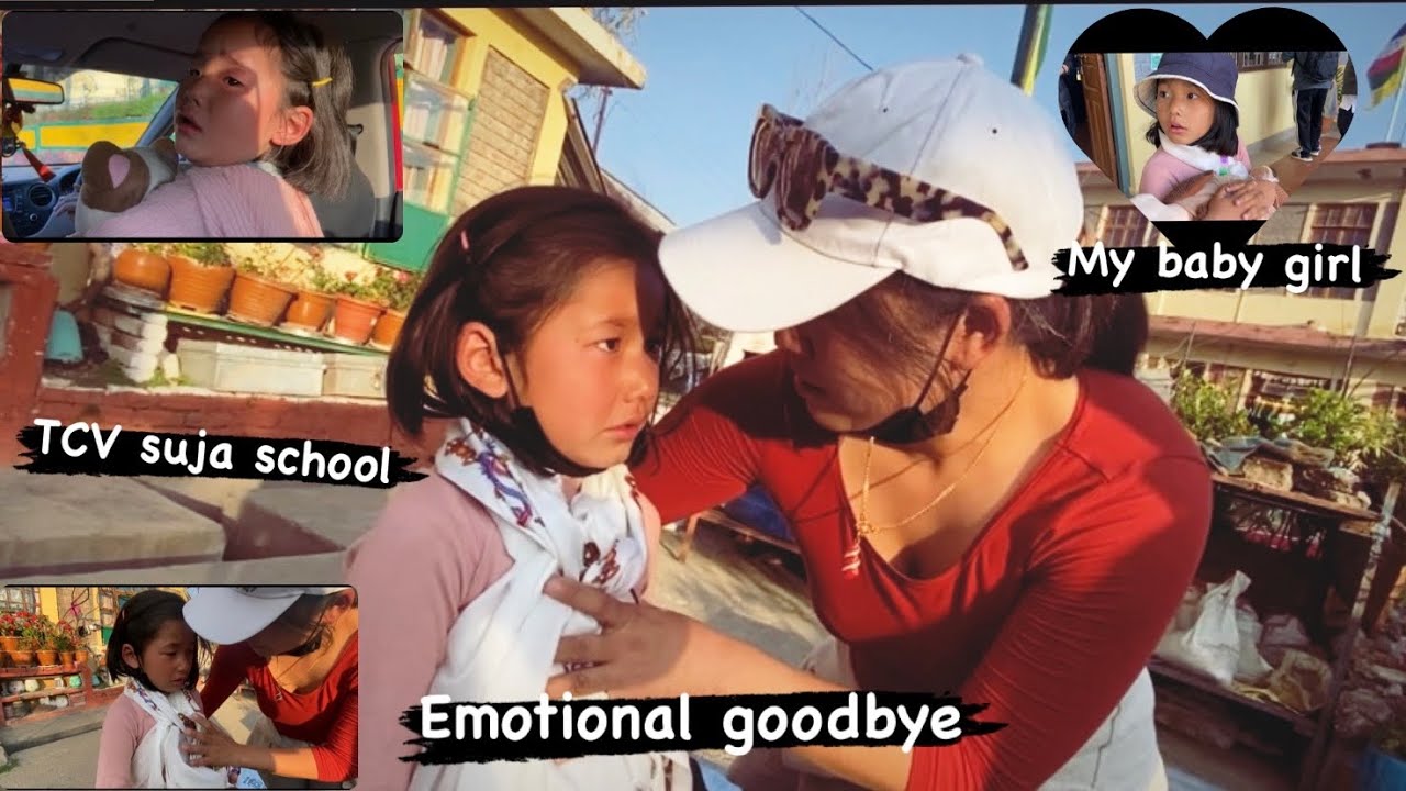 Emotional goodbye/My baby girl School/TCV Suja