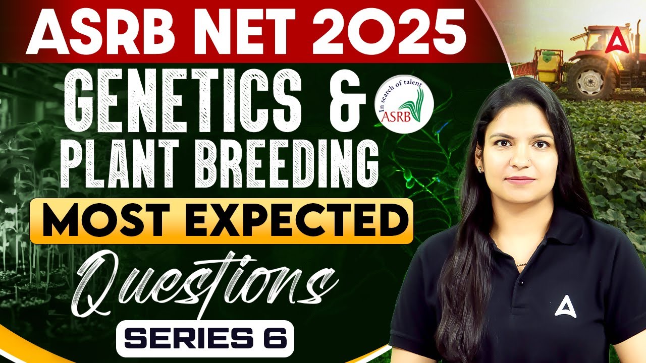 ASRB NET 2025 | Genetics & Plant Breeding | Most Expected Questions #6 | By Meenakshi Mam