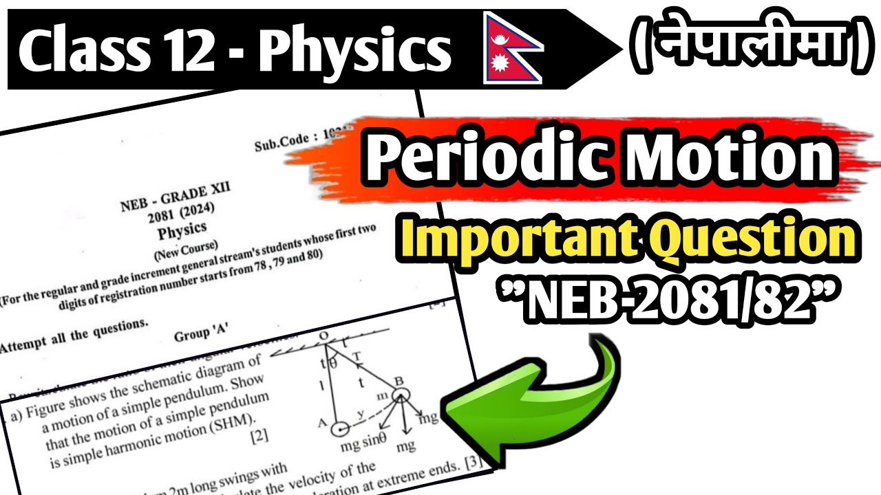 Periodic Motion || Important Questions Solution -2082 || Numericals || Class 12 Physics || NEB