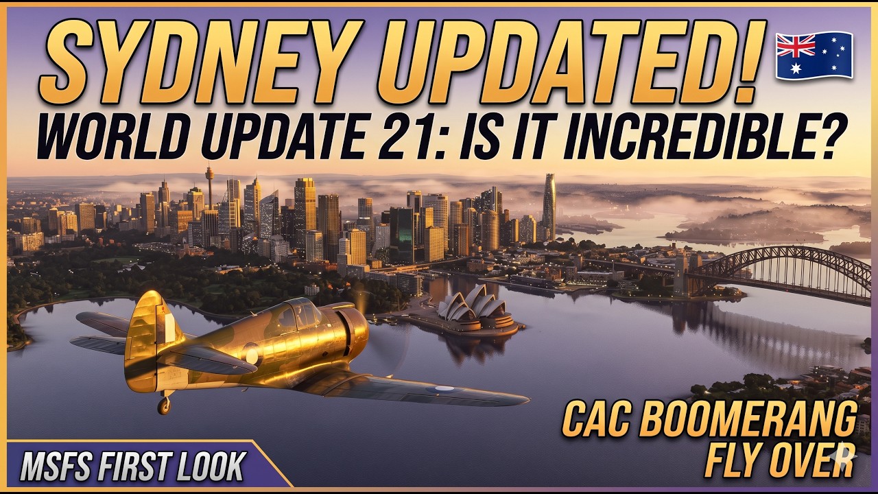 MSFS World Update 21: SYDNEY is Incredible! | New Photogrammetry & CAC Boomerang