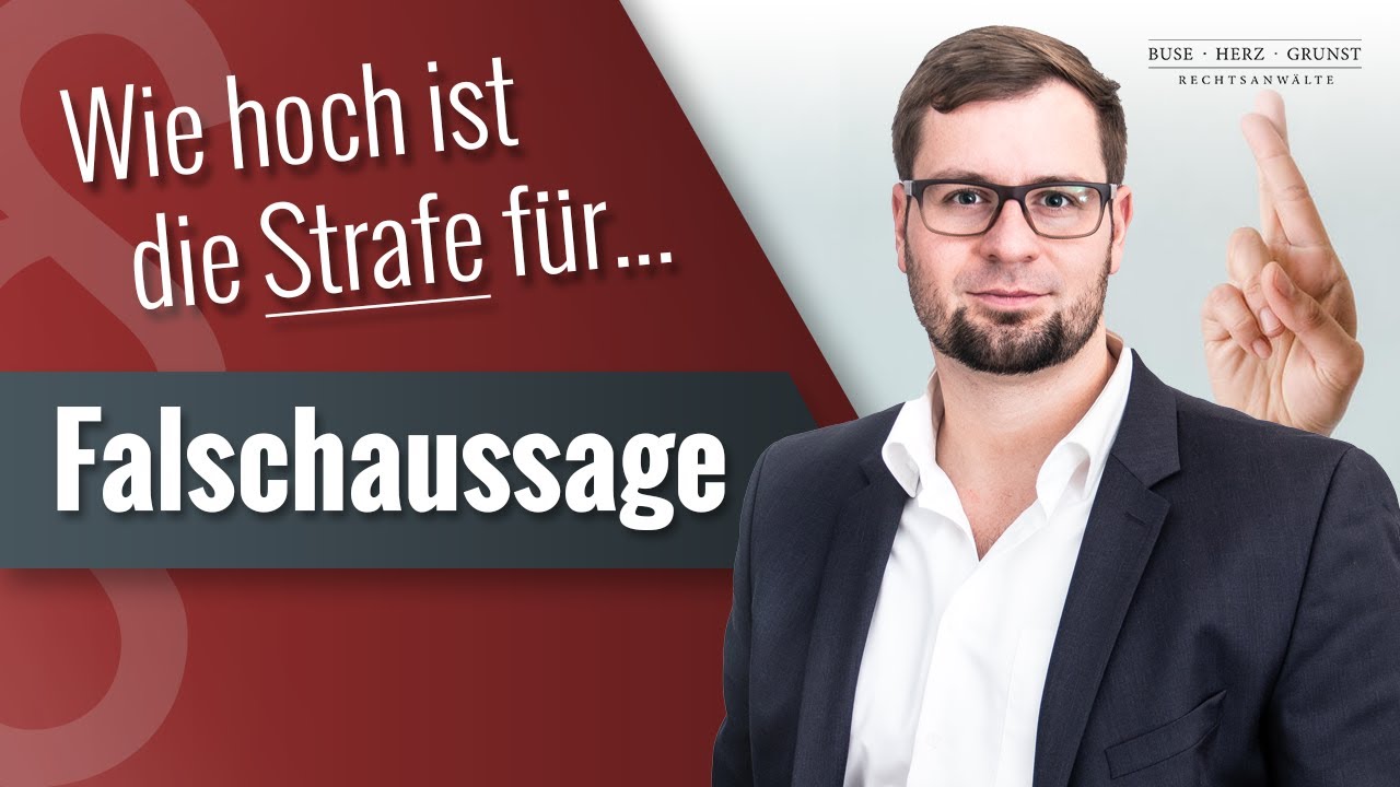 Wie hoch ist die Strafe für falsche uneidliche Aussage bei Gericht und bei der Polizei?