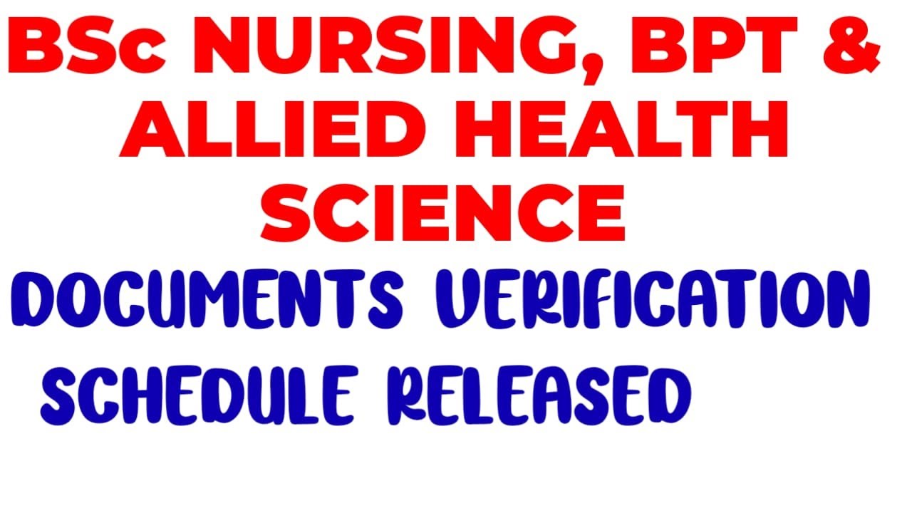 BSc NURSING, BPT, ALLIED HEALTH SCIENCE SCHEDULE IS RELEASED / IMPORTANT POINTS TO BE NOTED..