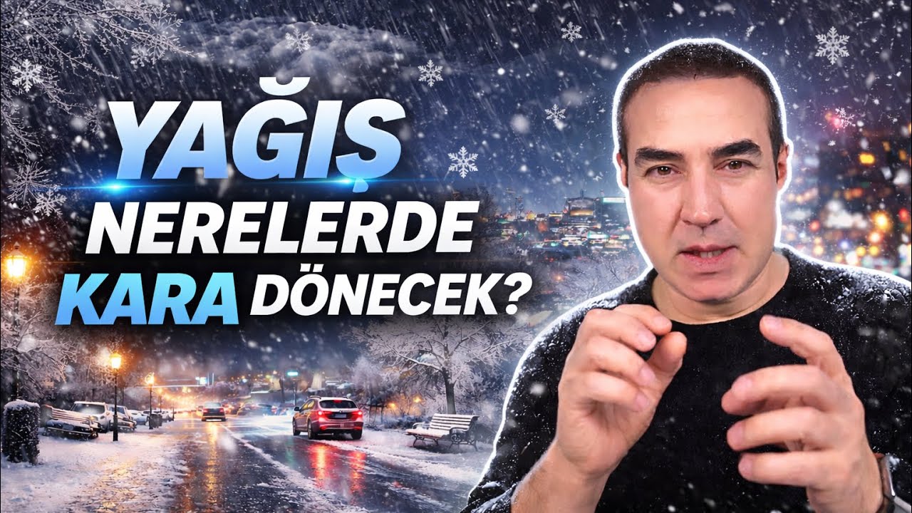 YAĞIŞ NERELERDE KARA DÖNECEK?