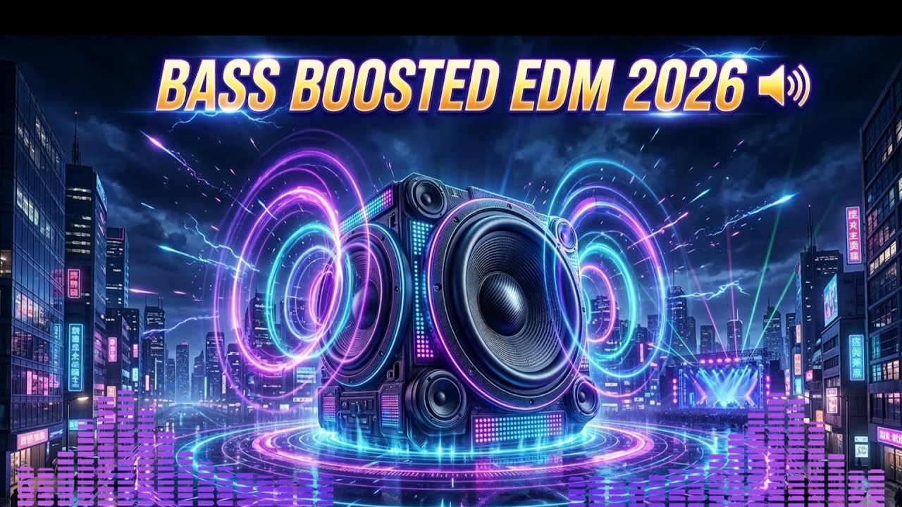 BASS BOOSTED EDM 2026 🔊 Nonstop Club Mix | Gym Music | Night Drive | Powerful Festival Beats