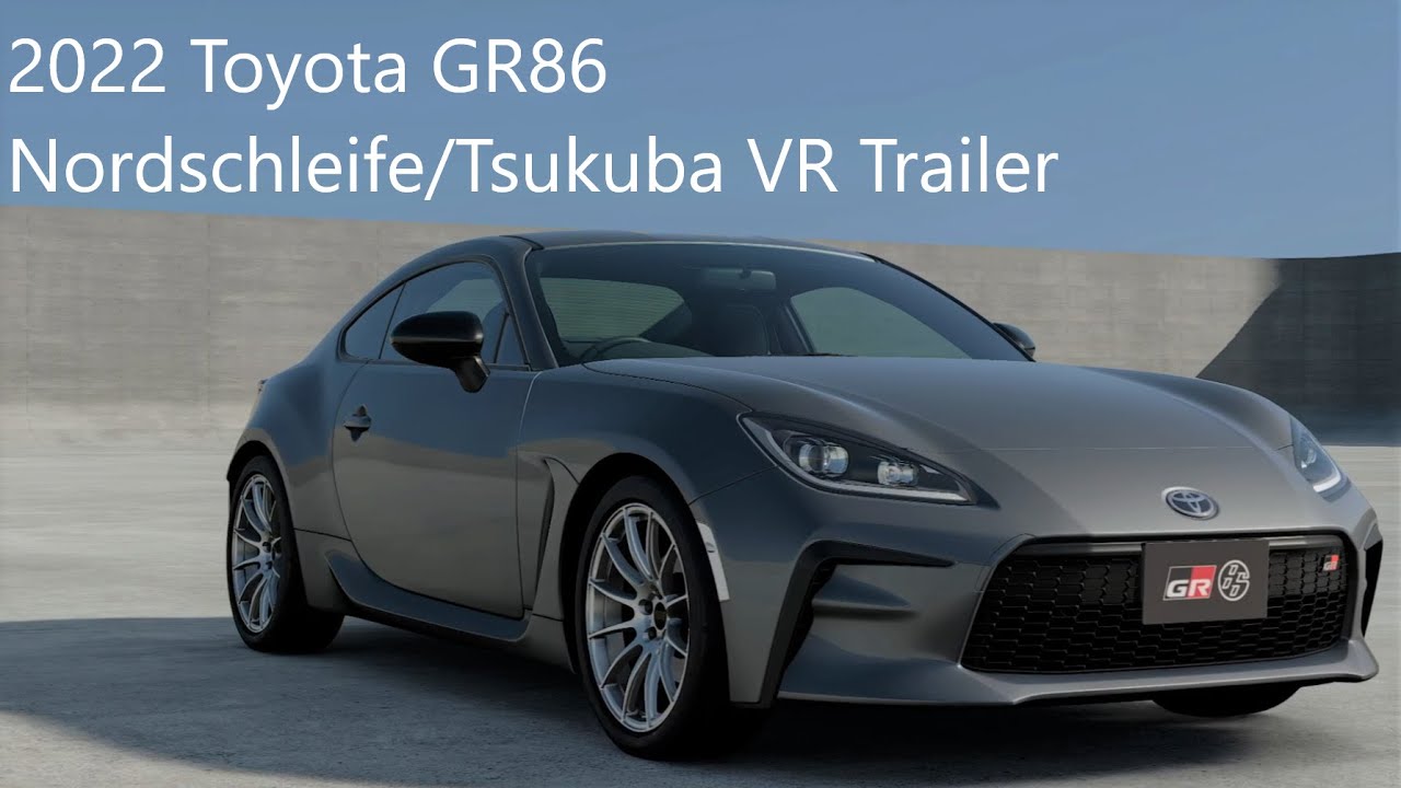 2022 Toyota GR86 - Nordschleife/Tsukuba VR Highlights