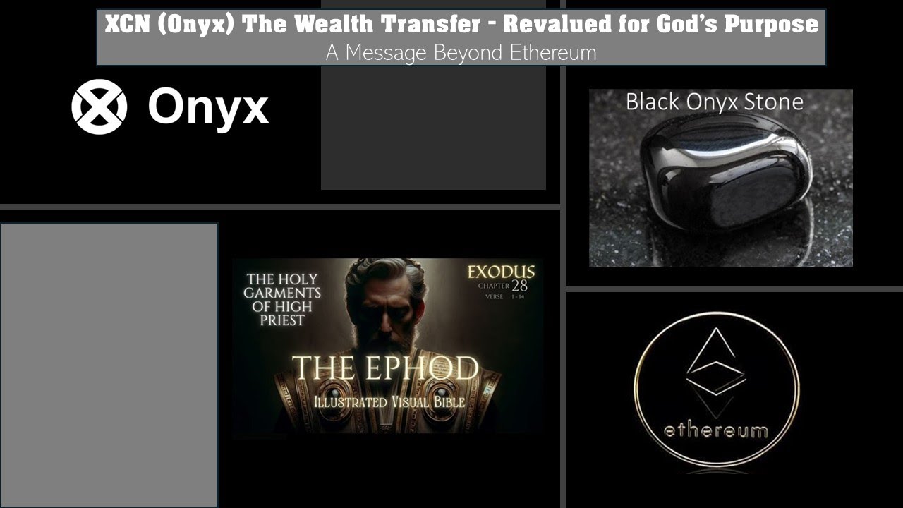 XCN (Onyx)  The Wealth Transfer - Revalued For God's Purpose - (A Message Beyond Ethereum)
