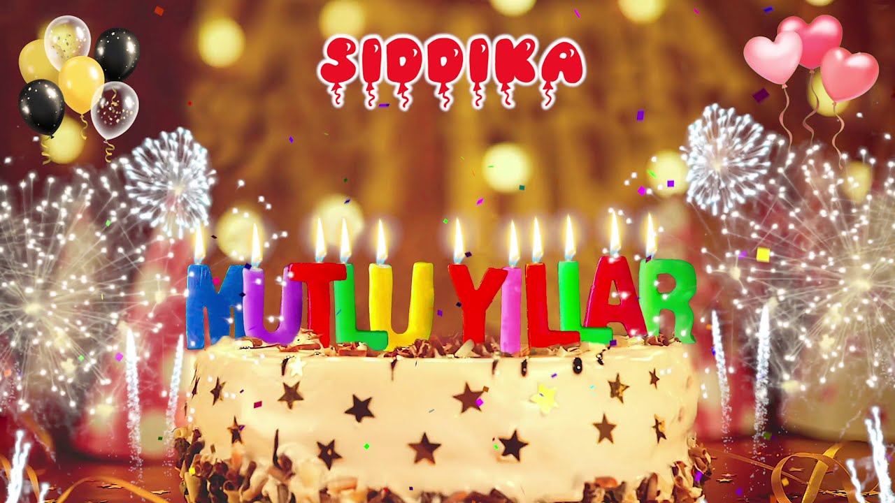 SIDDIKA iyi ki doğdun – Mutlu Yıllar Sıddıka