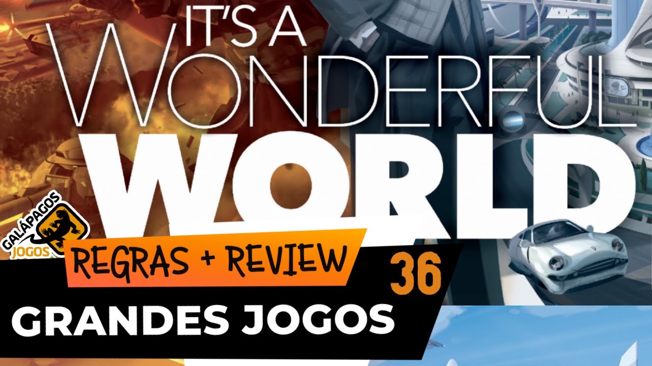 Grandes Jogos #36 - IT'S A WONDERFUL WORLD - Regras + Review